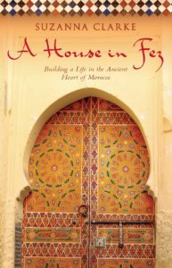A House in Fez by Suzanna Clarke book